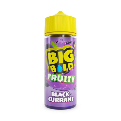 Big Bold - FRUITY BLACK CURRANT (120ml)